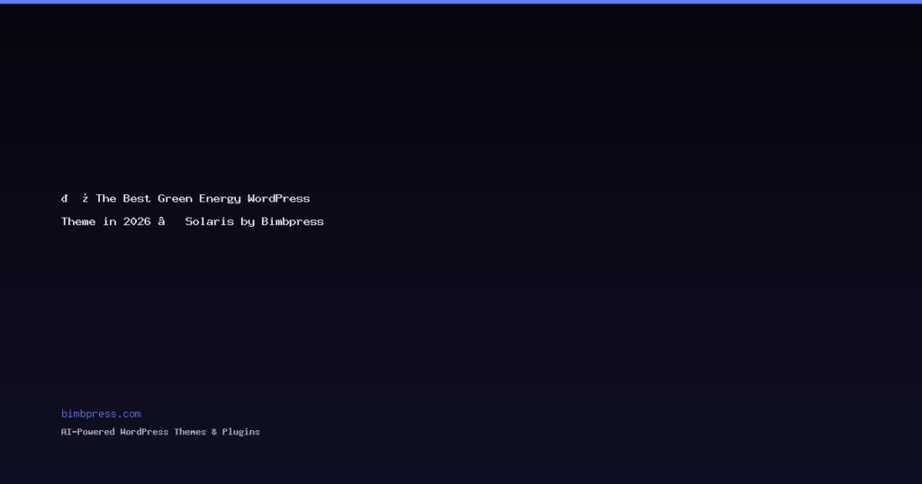 🌿 The Best Green Energy WordPress Theme in 2026 — Solaris by Bimbpress