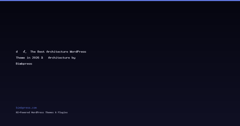 🏛️ The Best Architecture WordPress Theme in 2026 — Architecture by Bimbpress