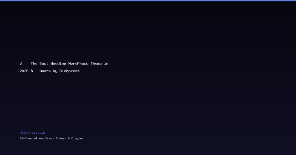 💒 The Best Wedding WordPress Theme in 2026 — Amore by Bimbpress